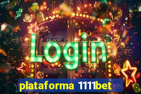 plataforma 1111bet